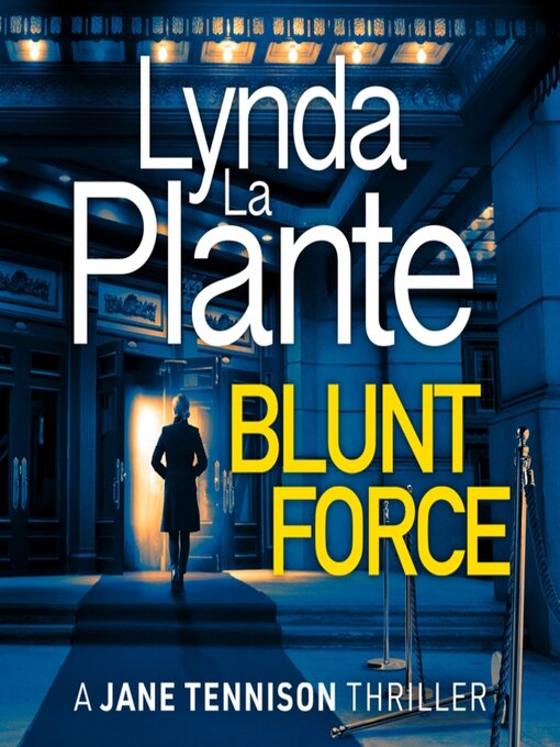 Title details for Blunt Force by Lynda La Plante - Available